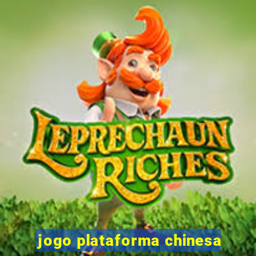 jogo plataforma chinesa